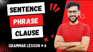 phrase and clause | phrase clause and sentence | phrases and clauses