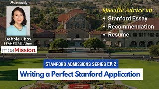 How to Write a Perfect Stanford MBA Application | Stanford GSB Admissions Series Episode 2