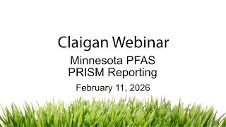 Claigan Webinar - Minnesota PFAS PRISM Reporting - February 11 2026