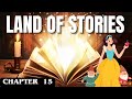 READ ALOUD | Land of Stories | The Wishing Spell | Chapter 15