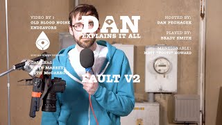 Dan Explains It All - Fault V2