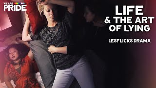 Life And The Art Of Lying | Lesbian Drama Short Film | We Are Pride | LGBTQIA+