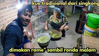 emplek singkong buatan simbok sudah jadi kita makan bareng sambil ronda malam