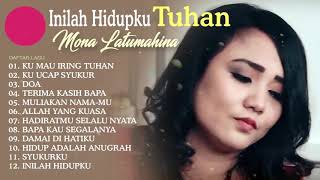 Lagu Rohani Kristen Terindah Mona Latumahina Pujian Syukur Full Album