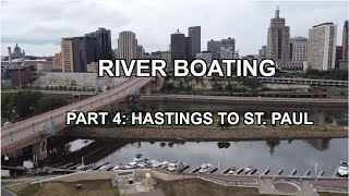 Moving A 42ft Houseboat up the River - Part 4: Hastings, Minnesota to St. Paul, Minnesota