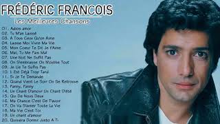 Frédéric François Greatest Hits Playlist 2021 - Best Songs Of  Frédéric François 2021