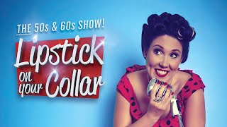 Lipstick On Your Collar The 50s 60s Show UK Theatre Tour Promo