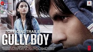Gully Boy | 41 Interesting Facts | Ranveer Singh | Alia Bhatt | Zoya Akhtar | Farhan Akhtar |