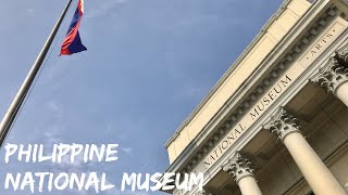 Philippine National Museum | How to Get There and What to See