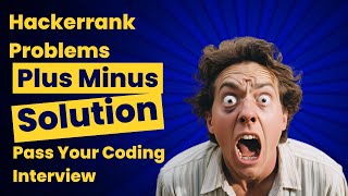 Master the Plus Minus Problem on HackerRank