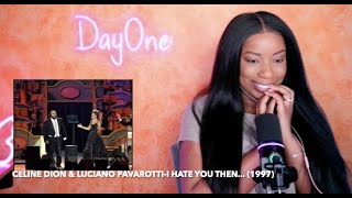 Celine Dion & Luciano Pavarotti - I Hate You Then I Love You (1997)  DayOne Reacts