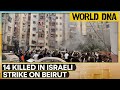 Israel-Hezbollah War: Israeli strike on Beirut kills 14 as cross-border fire intensifies | World DNA