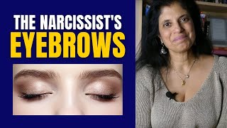 What's up with the narcissist's eyebrows?