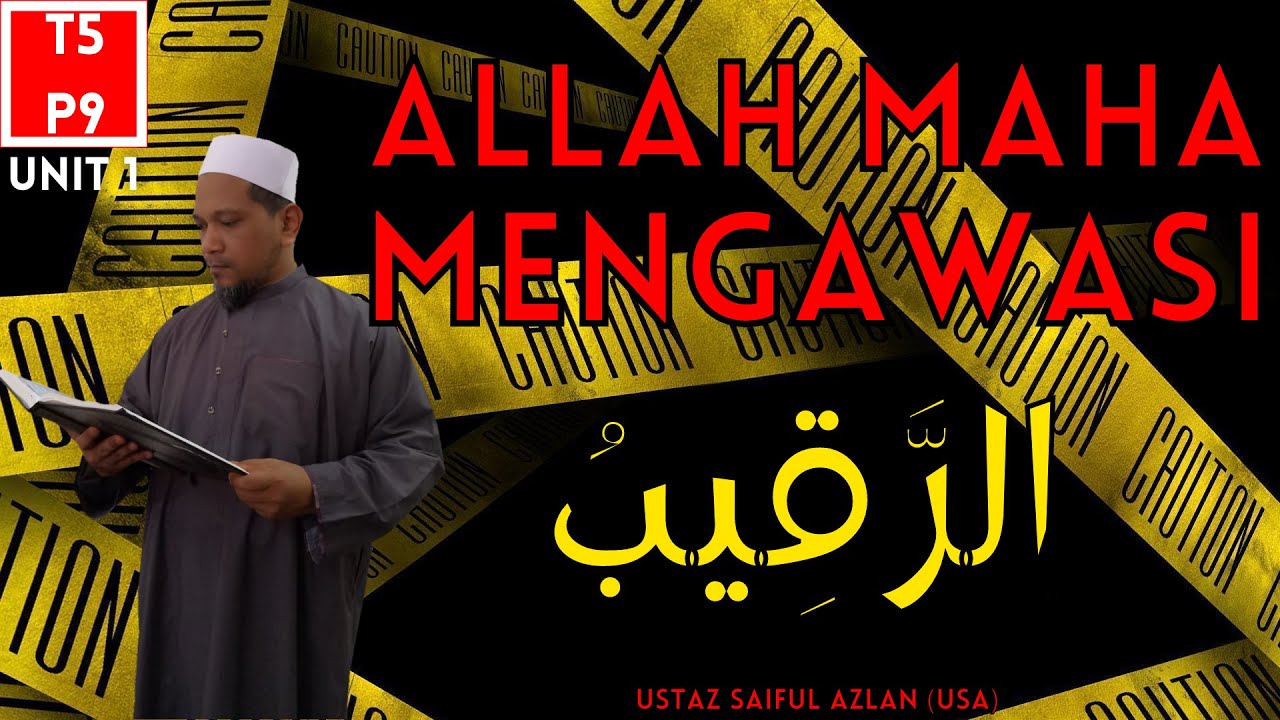 ALLAH MAHA MENGAWASI (AR-RAQIB) | PENDIDIKAN ISLAM TING 5 KSSM ...