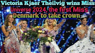 Victoria Kjaer Theilvig wins Miss Universe 2024, the first Miss Denmark to take crown