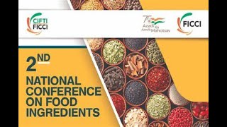 FICCI is organizing 2nd Edition of the National Conference on Food Ingredients