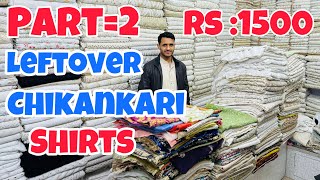 Part -2 Chikankari Leftover Shirts Sale | Chikankari Shirts Rs : 1500/-Indian Chikankari Shirts Sale