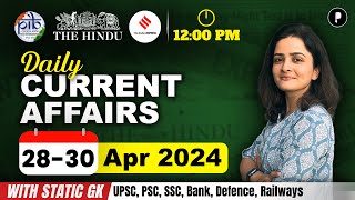 28 - 30 April Current Affairs 2024 | Daily Current Affairs | Current Affairs Today