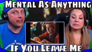 reaction to Mental As Anything - If You Leave Me (popular version, 1981) THE WOLF HUNTERZ REACTIONS