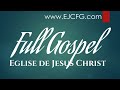 Service de Sainte Convocation  - Eglise de Jésus-Christ Full Gospel