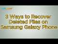 How to Recover Deleted Files from Samsung Galaxy Phone with/without Backup? [3 Ways]