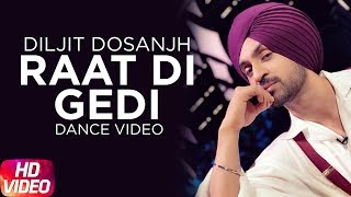Raat Di Gedi | Dance Video | Diljit Dosanjh | Delhi Boys | Latest Punjabi Song 2018 | Speed Records