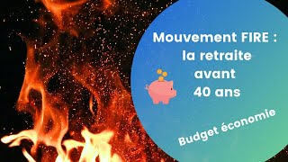 Mouvement FIRE indépendance financière et retraite précoce