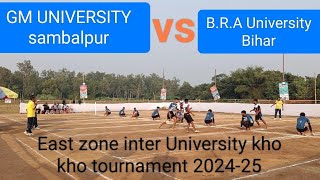 GM UNIVERSITY Sambalpur VS B.R.A UNIVERSITY Bihar//East zone inter University kho kho tournament