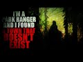 “I’m a park ranger and I found a town that doesn’t exist” | Creepypasta Storytime