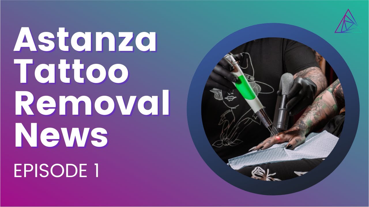 Astanza Tattoo Removal News Episode 1 Youtube