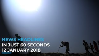 NEWS HEADLINES | 12 JANUARY 2019 | ISLAMIC WORLD TODAY IN 60 SECONDS