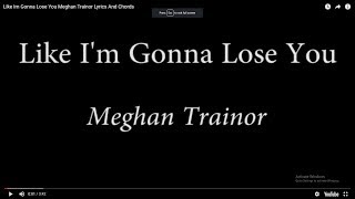Like Im Gonna Lose You   Meghan Trainor Lyrics And Chords