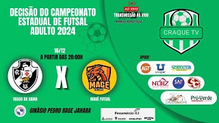 DECISÃO DO CAMPEONATO ESTADUAL DE FUTSAL ADULTO 2024 ao vivo - VASCO X MAGÉ - GINÁSIO PEDRÃO.