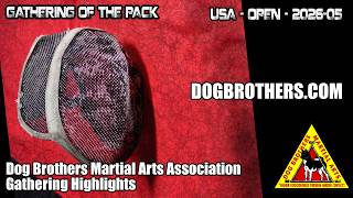 Dog Brothers Gathering of the Pack - Open - May 2026 - Highlight Reel