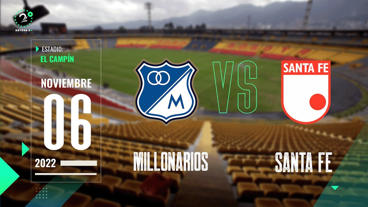 MILLONARIOS Vs SANTA FE - Liga BetPlay 2022 I EN VIVO - YouTube