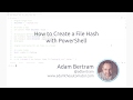 How To Create A File Hash With PowerShell