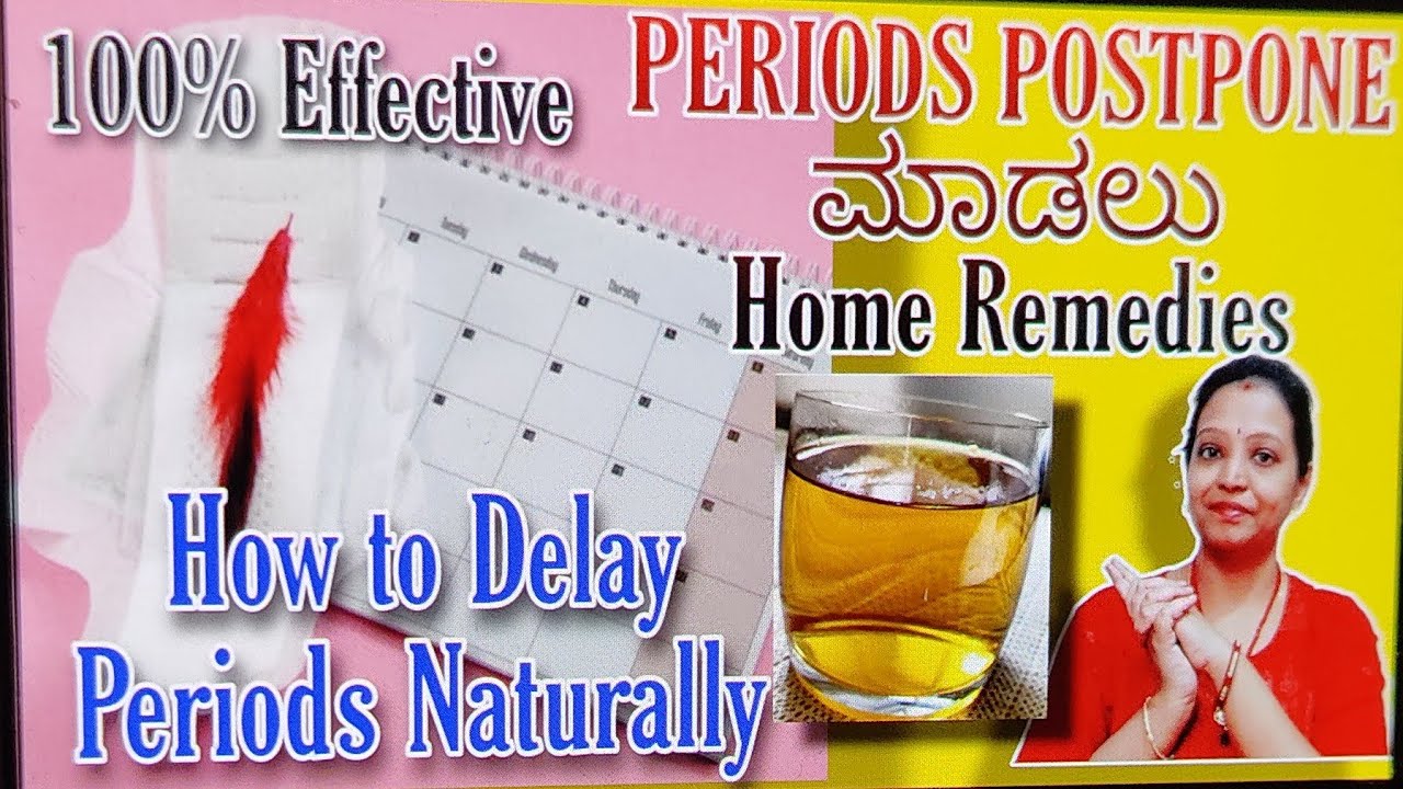 How To Delay(Postpone) Periods Naturally?Periods ಮುಂದೂಡಲು Home Remedies ...