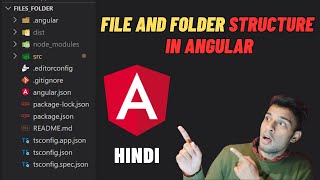 Angular File and Folder Structure || Angular tutorial for begineers in hindi || Angular 2023