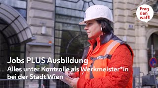 Alles unter Kontrolle als Werkmeister*in bei der Stadt Wien - MA 28