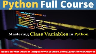 class variables in python | python full course for beginners #python3 #pythonfullcourse