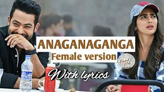 Anaganganga song female version with lyrics | jr ntr | pooja hedge | trivikram | ss thaman