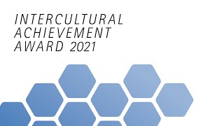 Verleihung der Intercultural Achievement Awards 2021