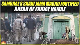 Sambhal’s Shahi Jama Masjid Fortified, Ahead Of Friday Namaz | Jagran English News Updates