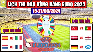 Lịch Thi Đấu Bóng Đá Vòng Bảng Euro 2024 | Italia, Hà Lan Gặp Khó | Anh Dễ Thở | Kết Quả Euro 2024