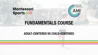 Montessori Sports Fundamentals Course: Adult-centered vs Child-centered