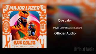 🔉Major Lazer "Que Calor" Ft J Balvin & El Alfa ( Audio Official)