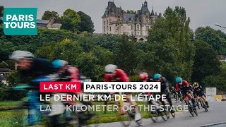 Last Km - Paris-Tours 2024