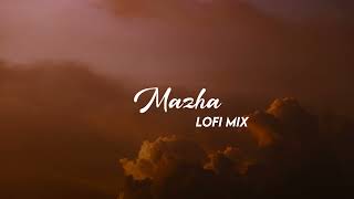 Mazha | Lofi Mix | Malayalam Lofi | Slowed + Reverb| Shikkari Shambu