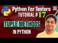 Python for Testers #17 - Tuple Methods in Python