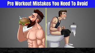 9 Pre-Workout Mistakes You Need To Avoid - Beginner Workout Mistakes